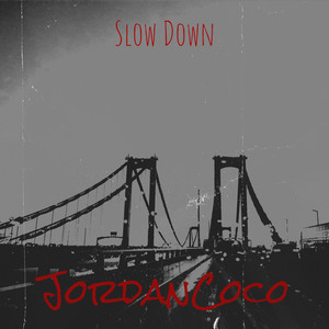 Slow Down (Explicit)