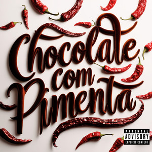 Chocolate com Pimenta (Explicit)