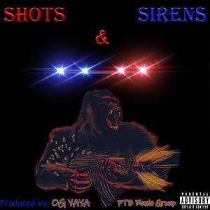 Shots and Sirens (Explicit)