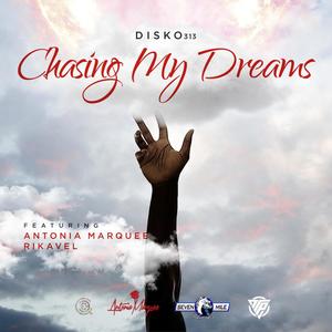 Chasing My Dreams (feat. Antonia Marquee & Rikavel)