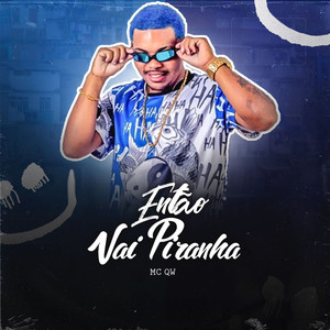 Então Vai Piranha (Explicit)