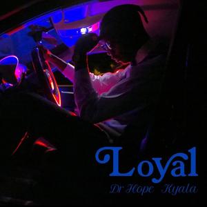 LOYAL (feat. DR.Hope)