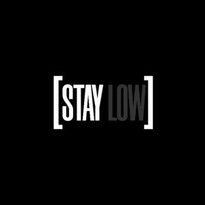 Stay Low (Explicit)