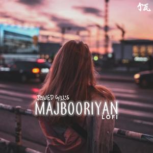 Majbooriyan - Lofi