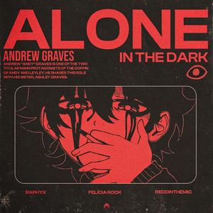 Alone in the Dark (feat. ReddIn, Felícia Rock & Raphyx)