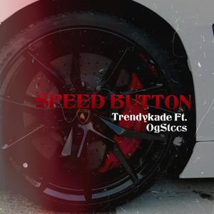 Speed Button (feat. OG Stccs) (Explicit)
