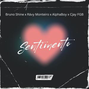 Sentimento (feat. Bruno Shine, Ravy Monteiro & AlphaBoy) (Explicit)