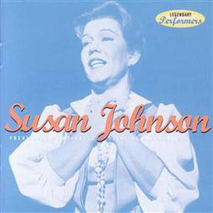 Legendary Performers - Susan Johnson