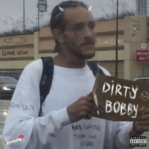 Dirty Bobby (Freestyle) [Explicit]