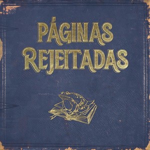 Páginas Rejeitadas(feat. Nuno Markl)