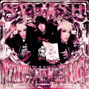 S P L A S H (Explicit)