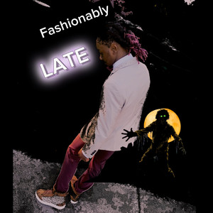 Fashionably Late (Explicit)