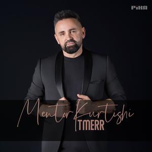Tmerr (feat. Mentor Kurtishi)