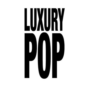 The Luxury Pop