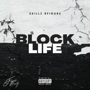 Skillz 8figure - Block Life (Explicit)
