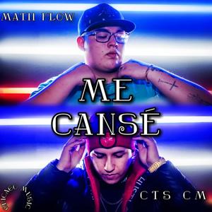 Me Cansé(feat. Matii Flow & CTS cm)