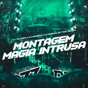 MONTAGEM MAGIA INTRUSA (Explicit)