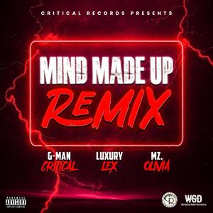 Mind Made Up (feat. Luxury Lex & Mz.Olivia) (Remix|Explicit)