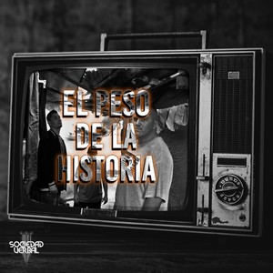 El Peso de la Historia (Explicit)