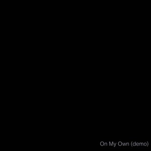 On My Own (Demo|Explicit)