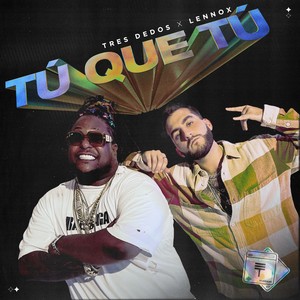 Tú que Tú (Feat. Lennox) (Explicit)