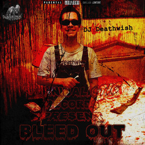 BLEED OUT (Explicit)