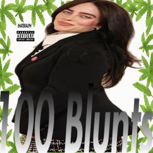 100 Blunts (Explicit)