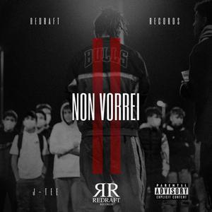 Non Vorrei (II) [Explicit]