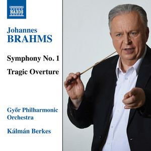 Brahms, J.: Symphony No. 1 / Tragic Overture (Győr Philharmonic, Berkes)