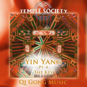 Yin Yang, Pt. 4 - The Key (Qi Gong Version)