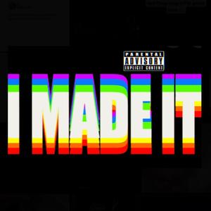 I Made It (Explicit)