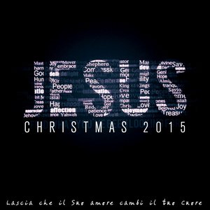 Jesus Christmas 2015 (Lascia che il suo amore cambi il tuo cuore)