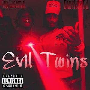 Evil Twins (feat. BabyIsIs CJ) [Explicit]