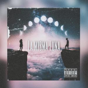 La Misma Luna (feat. 98vibbez) [Explicit]