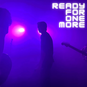Ready for One More