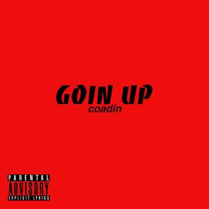 Goin Up (Explicit)