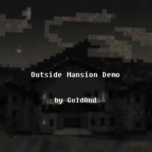 Outside Mansion (Demo)