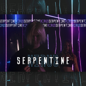 Serpentine (Explicit)