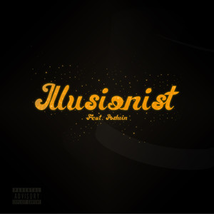 Illusionist(feat. Ashvin) (Explicit)