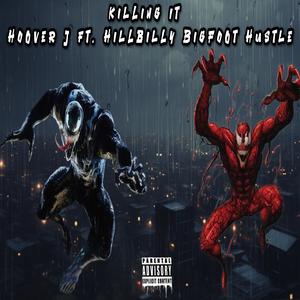 Killing It (feat. Hillbilly "Bigfoot" Hustle) [Explicit]