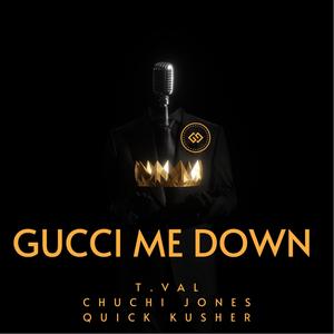 GUCCi ME DOWN (Explicit)