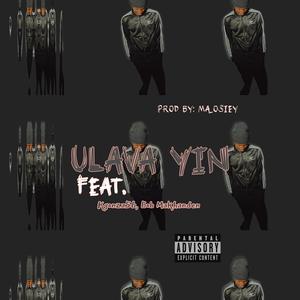 Ulava yin (feat. Kgonza56 & Bob Makhanden)
