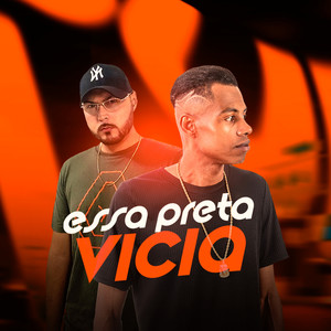 Essa Preta Vicia (Explicit)