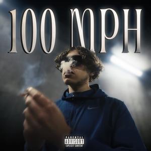 100 MPH (Explicit)