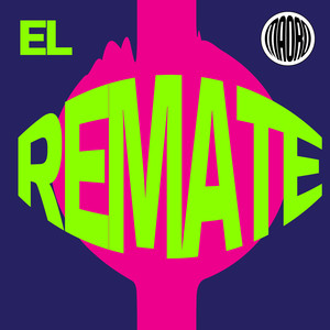 El Remate (Explicit)