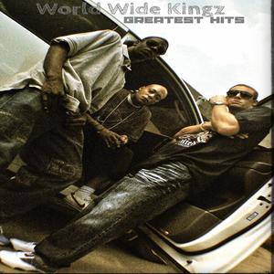 World Wide Kingz Greatest Hits (Explicit)