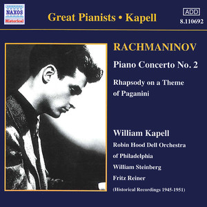 RACHMANINOV: Piano Concerto No. 2 / Rhapsody on a Theme of Paganini (Kapell) [1950-1951]