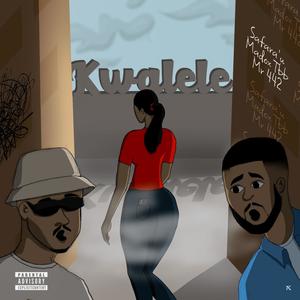 Kwalele (feat. Mr 442 & SAFAA) (Explicit)