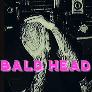 Bald Head (Explicit)