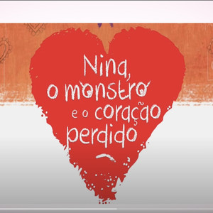 Nina, o Monstro e o Coração Perdido - Álvaro Rosacosta